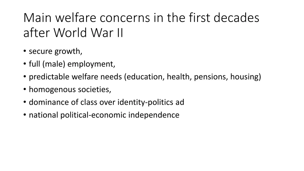 main welfare concerns in the first decades after