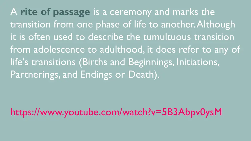 a rite of passage is a ceremony and marks