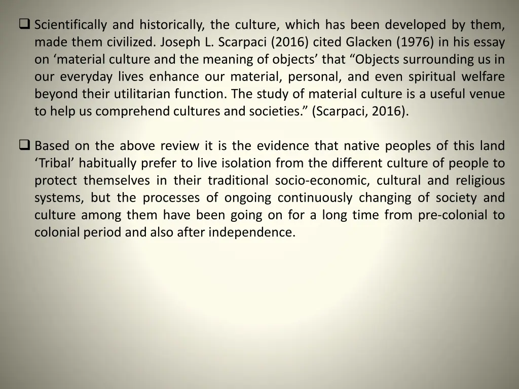 scientifically and historically the culture which
