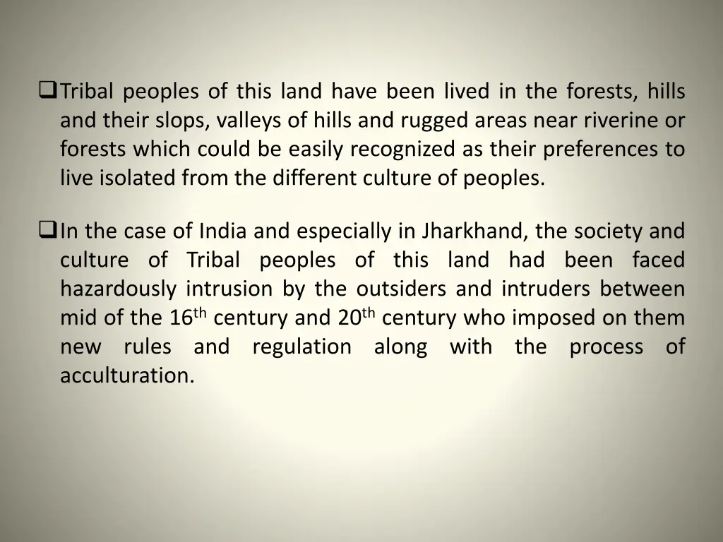 tribal peoples of this land have been lived