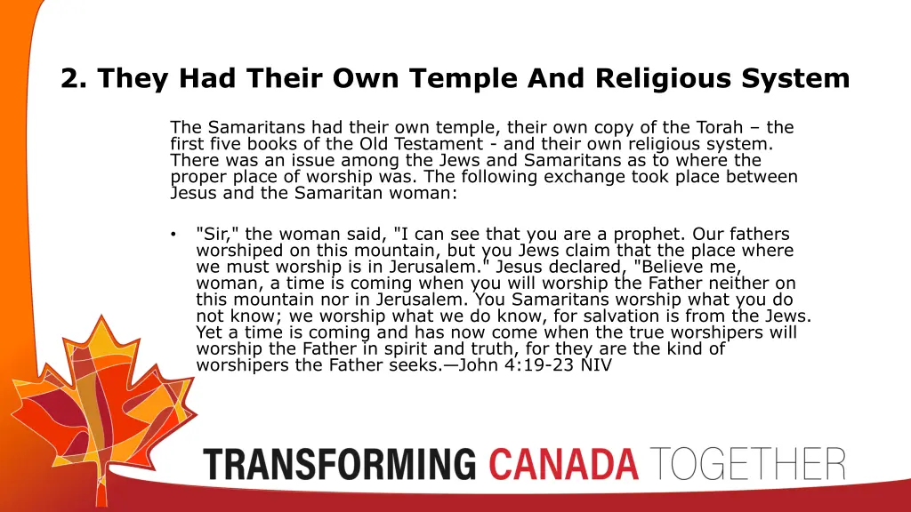2 they had their own temple and religious system
