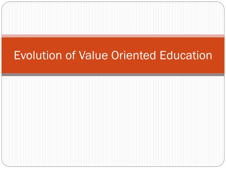 evolution of value oriented education