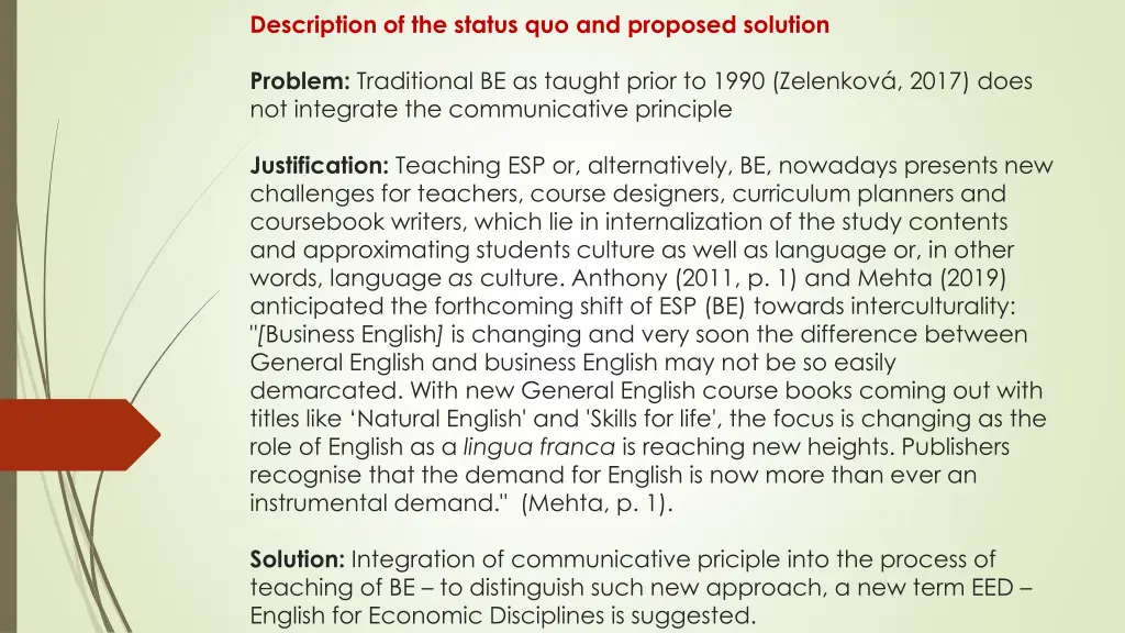 description of the status quo and proposed