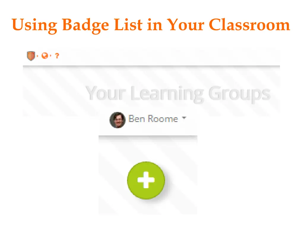 using badge list in your classroom