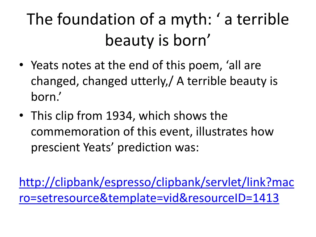 the foundation of a myth a terrible beauty is born