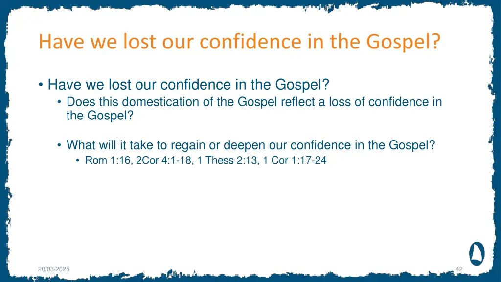 have we lost our confidence in the gospel