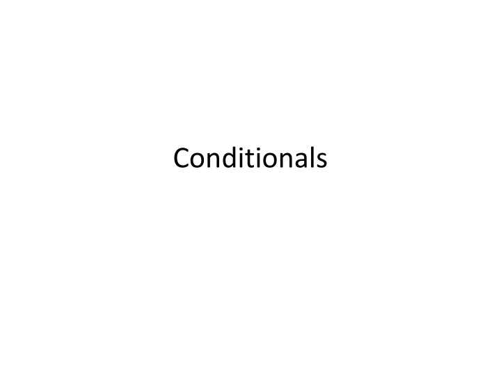 conditionals