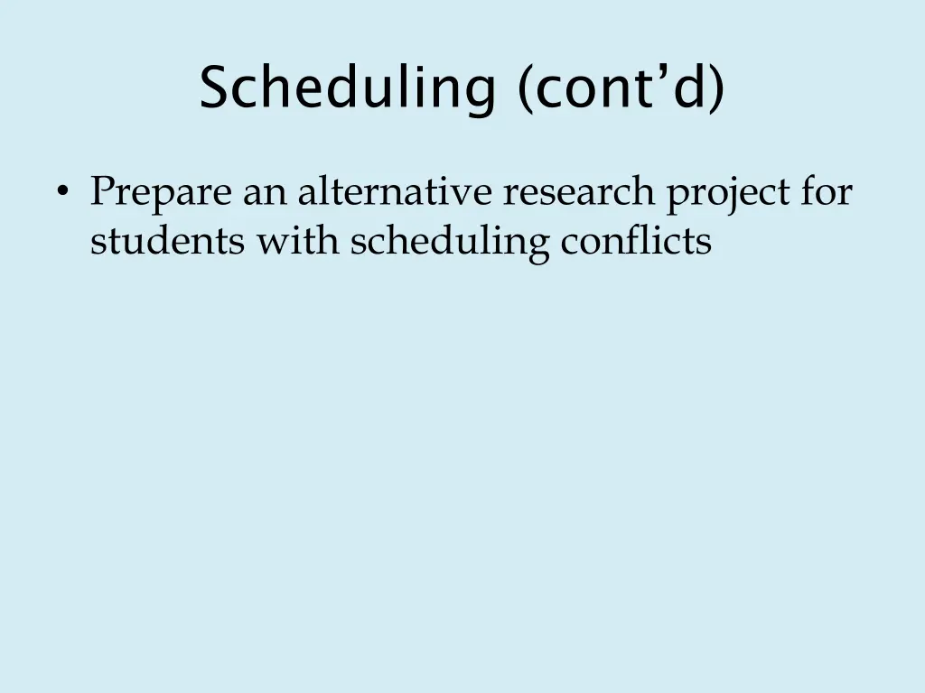 scheduling cont d