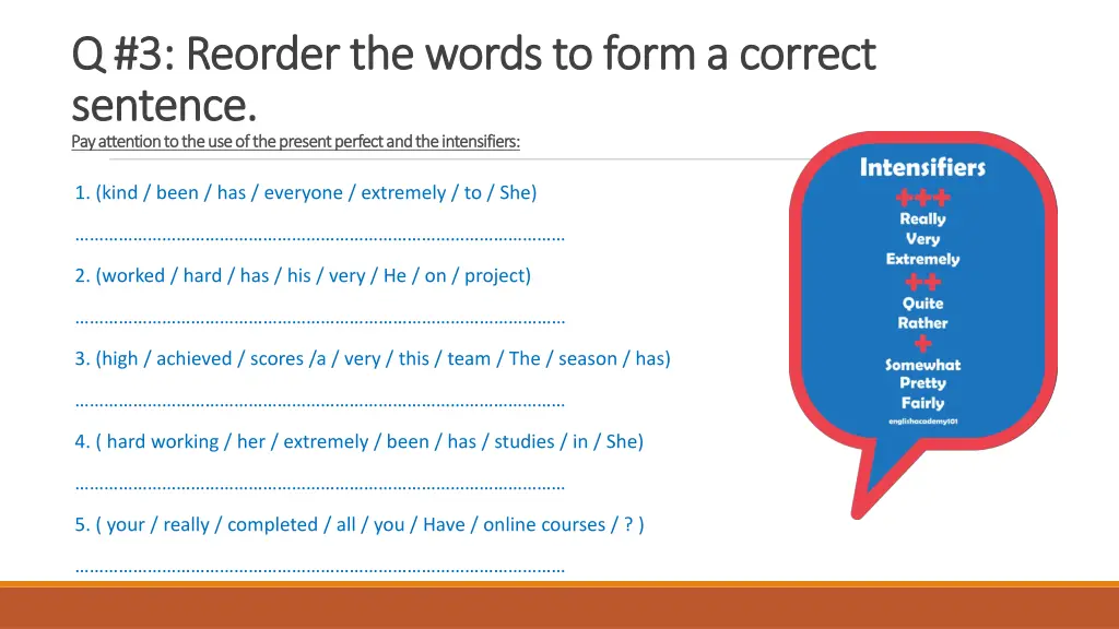 q 3 reorder the words to form a correct