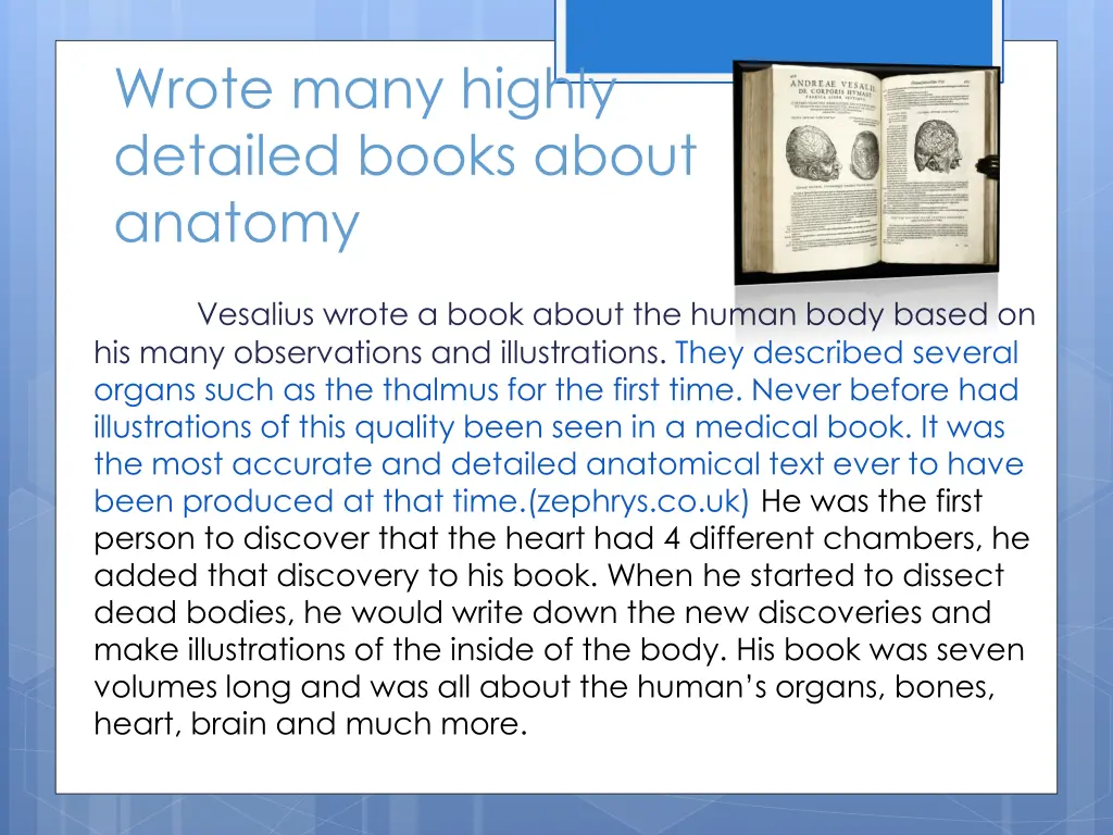 wrote many highly detailed books about anatomy