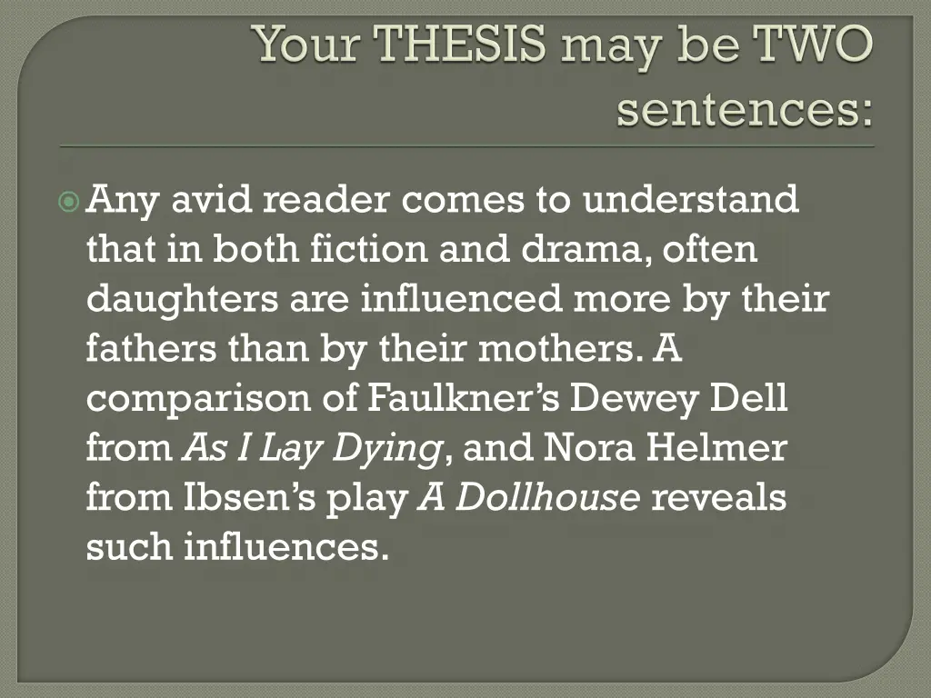 any avid reader comes to understand that in both