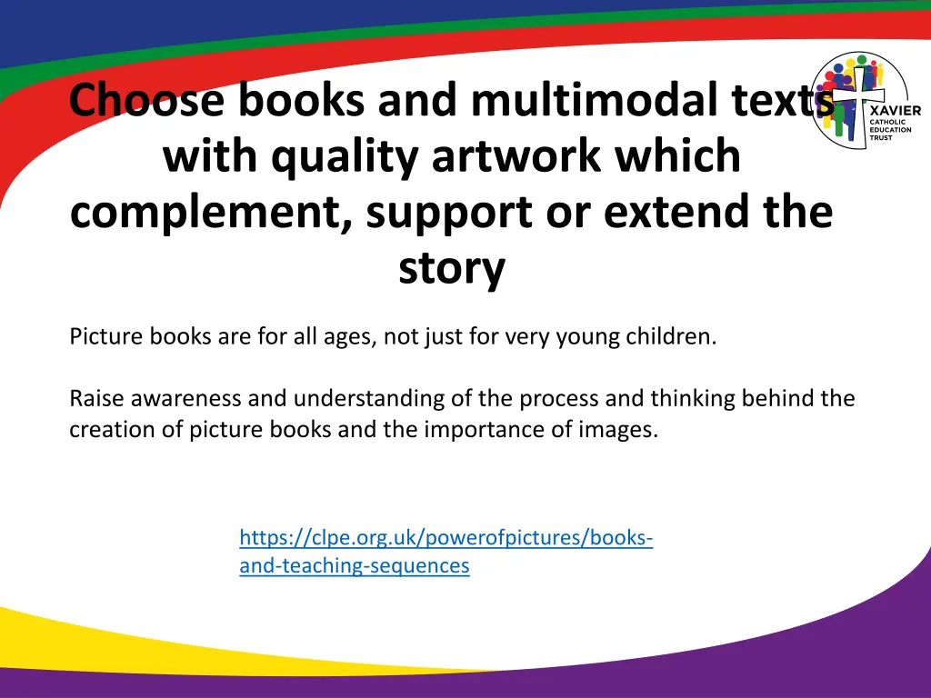 choose books and multimodal texts with quality