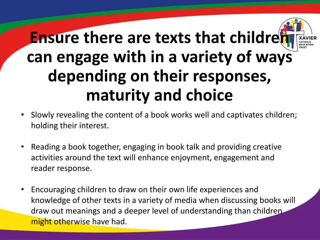 ensure there are texts that children can engage