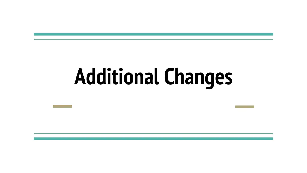 additional changes