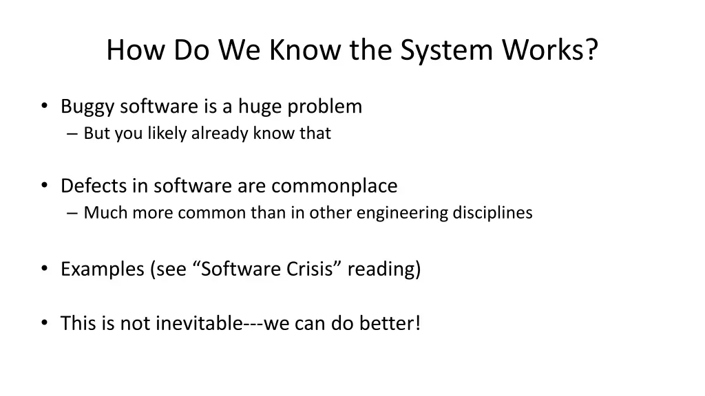 how do we know the system works