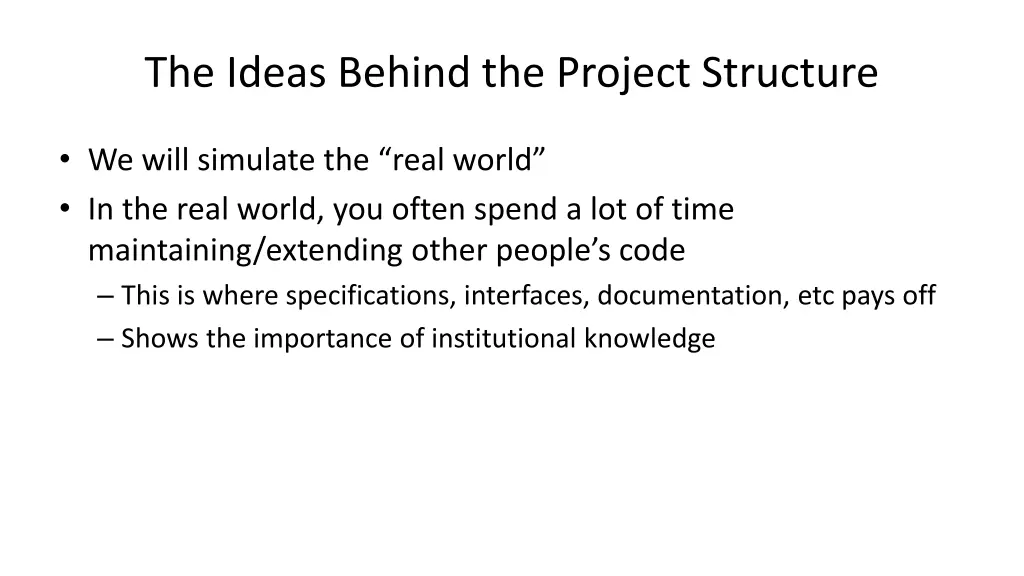 the ideas behind the project structure