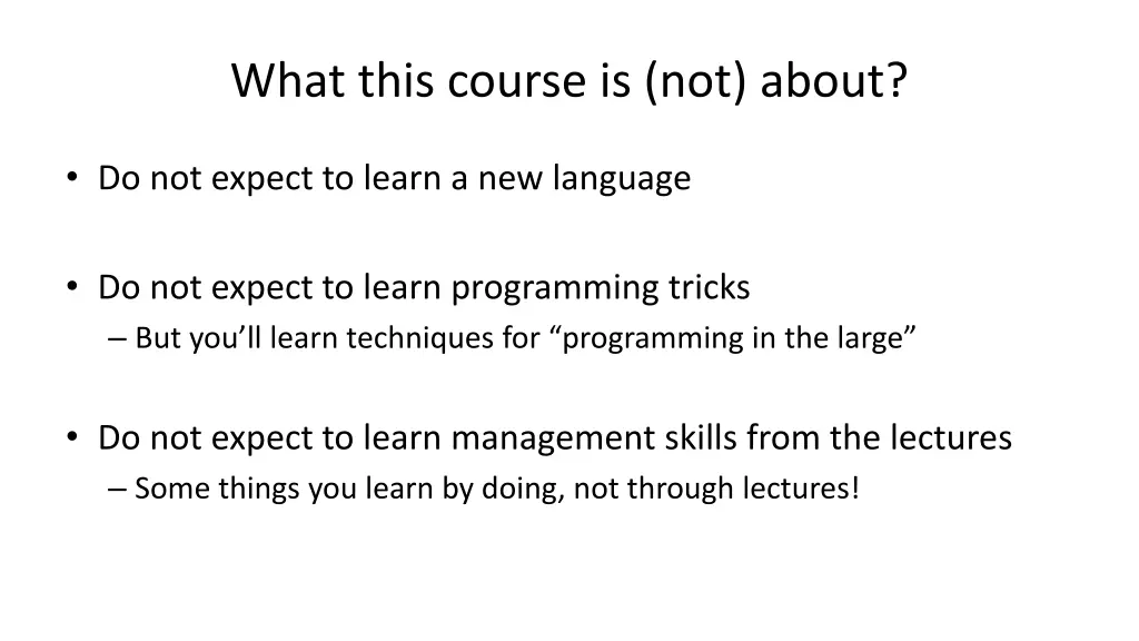 what this course is not about
