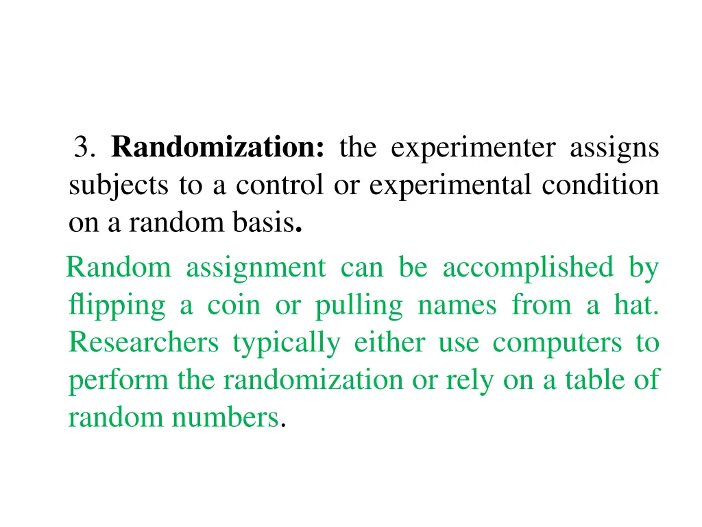 3 randomization the experimenter assigns subjects