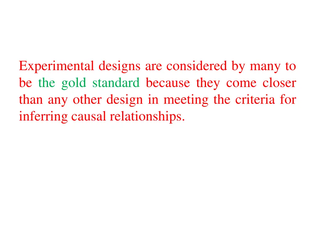 experimental designs are considered by many