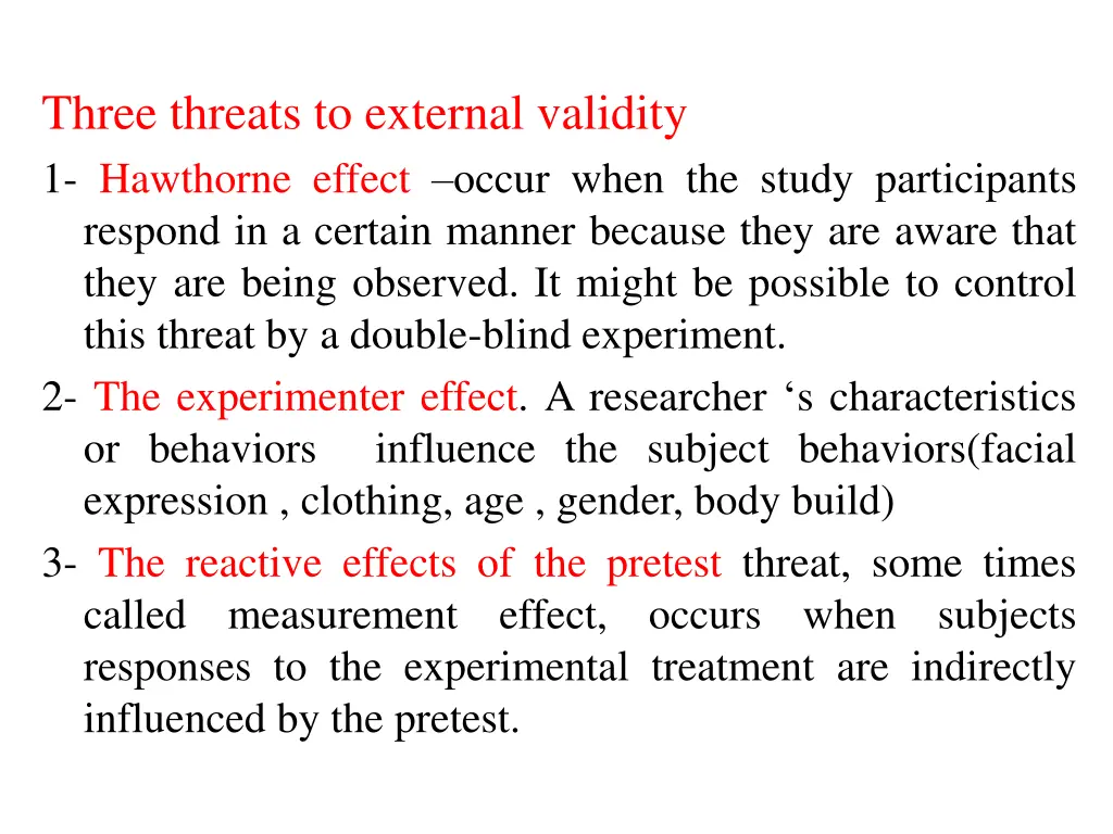 three threats to external validity 1 hawthorne