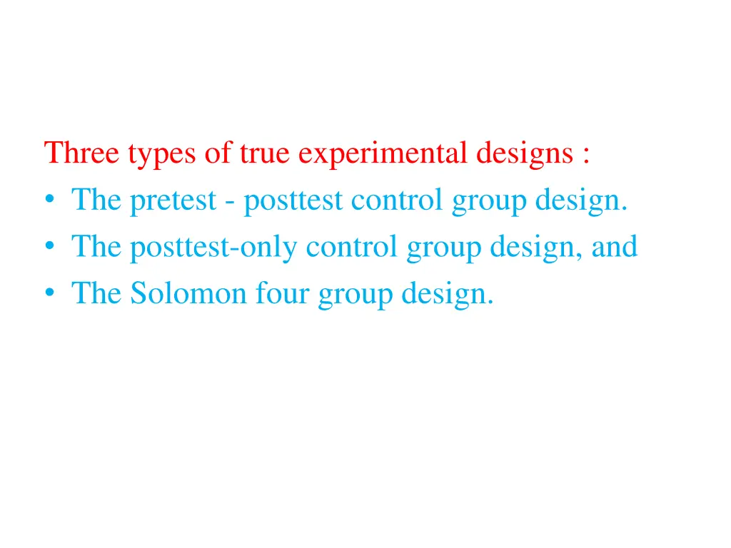 three types of true experimental designs