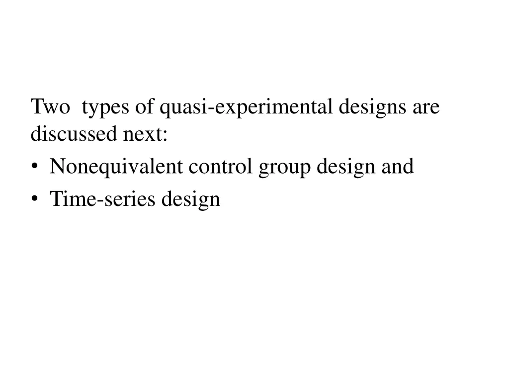 two types of quasi experimental designs