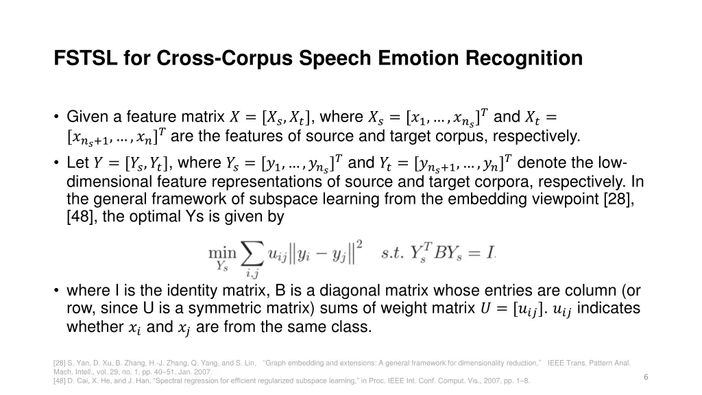 fstsl for cross corpus speech emotion recognition