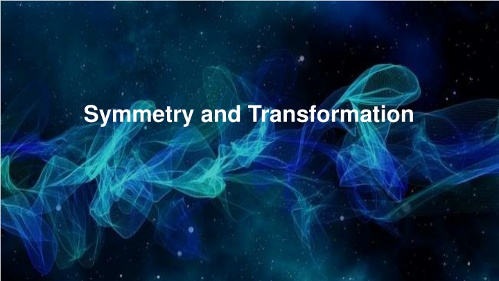 symmetry and transformation