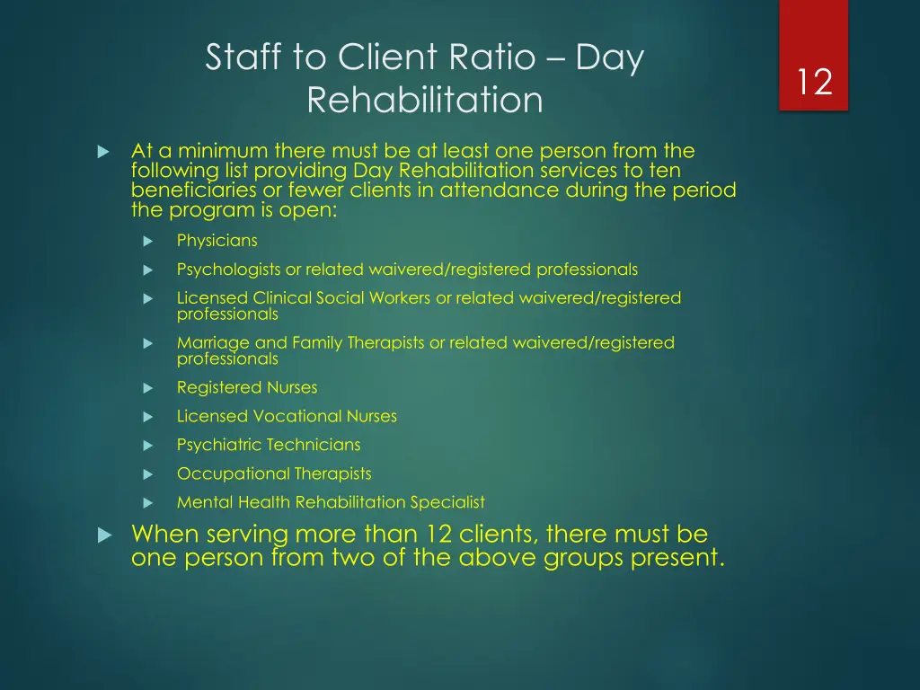 staff to client ratio day rehabilitation