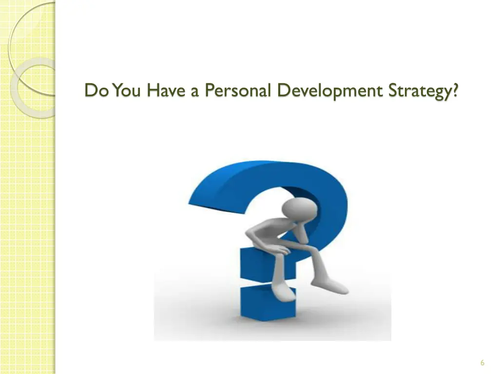 do you have a personal development strategy
