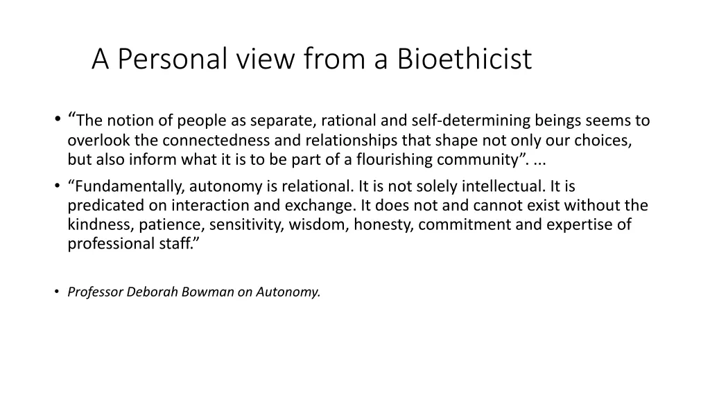 a personal view from a bioethicist