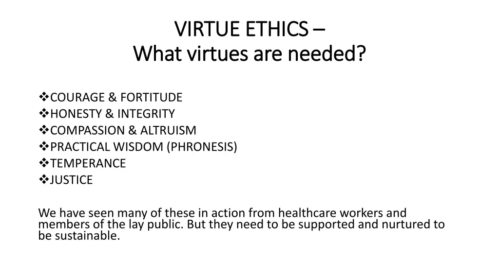 virtue ethics virtue ethics what virtues