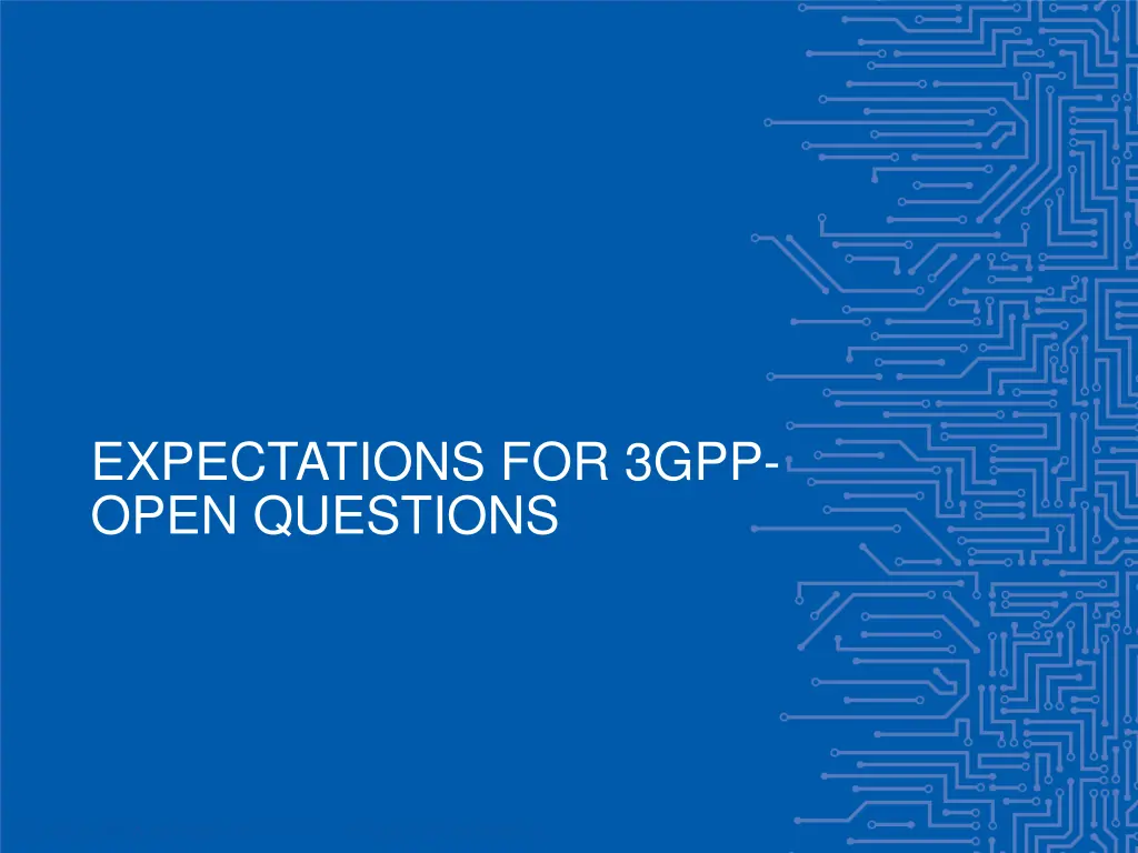 expectations for 3gpp open questions