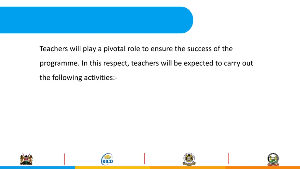 teachers will play a pivotal role to ensure