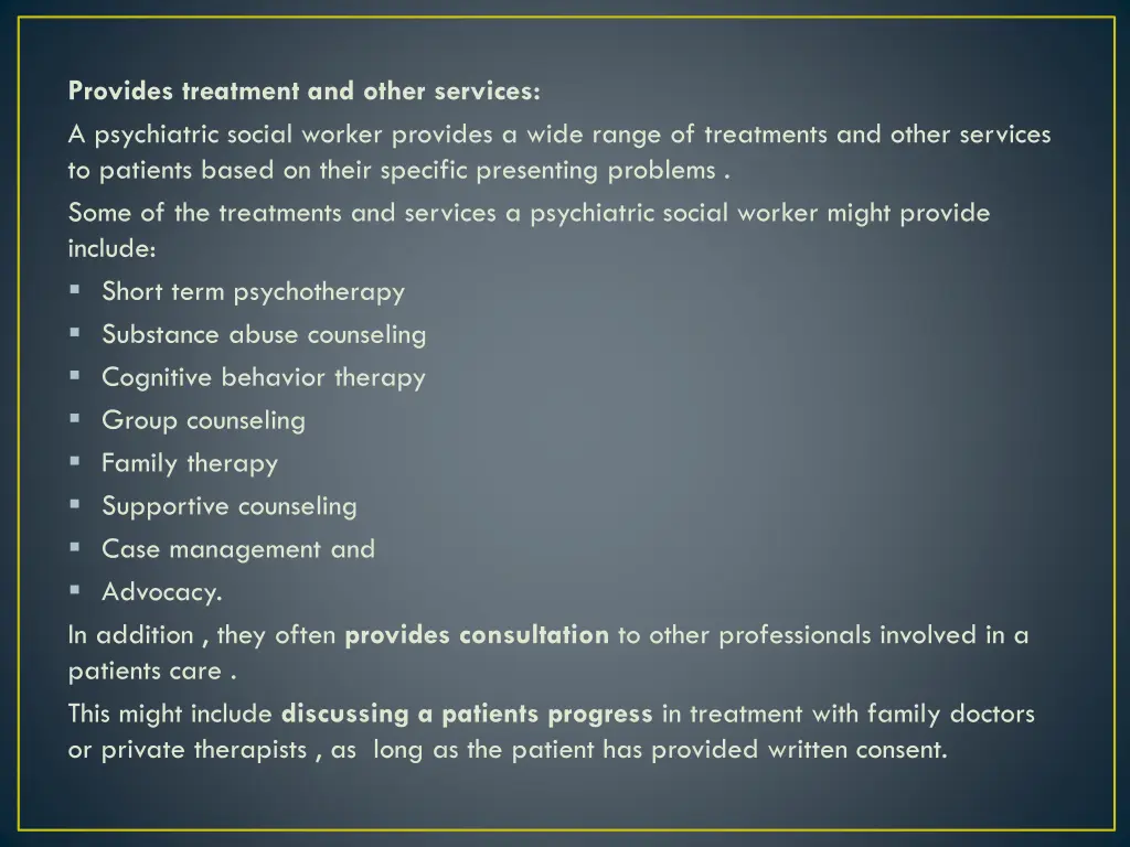provides treatment and other services