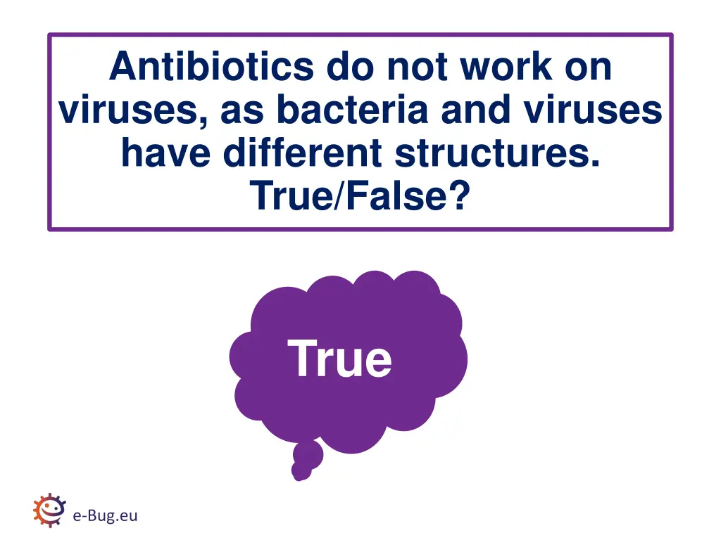 antibiotics do not work on viruses as bacteria
