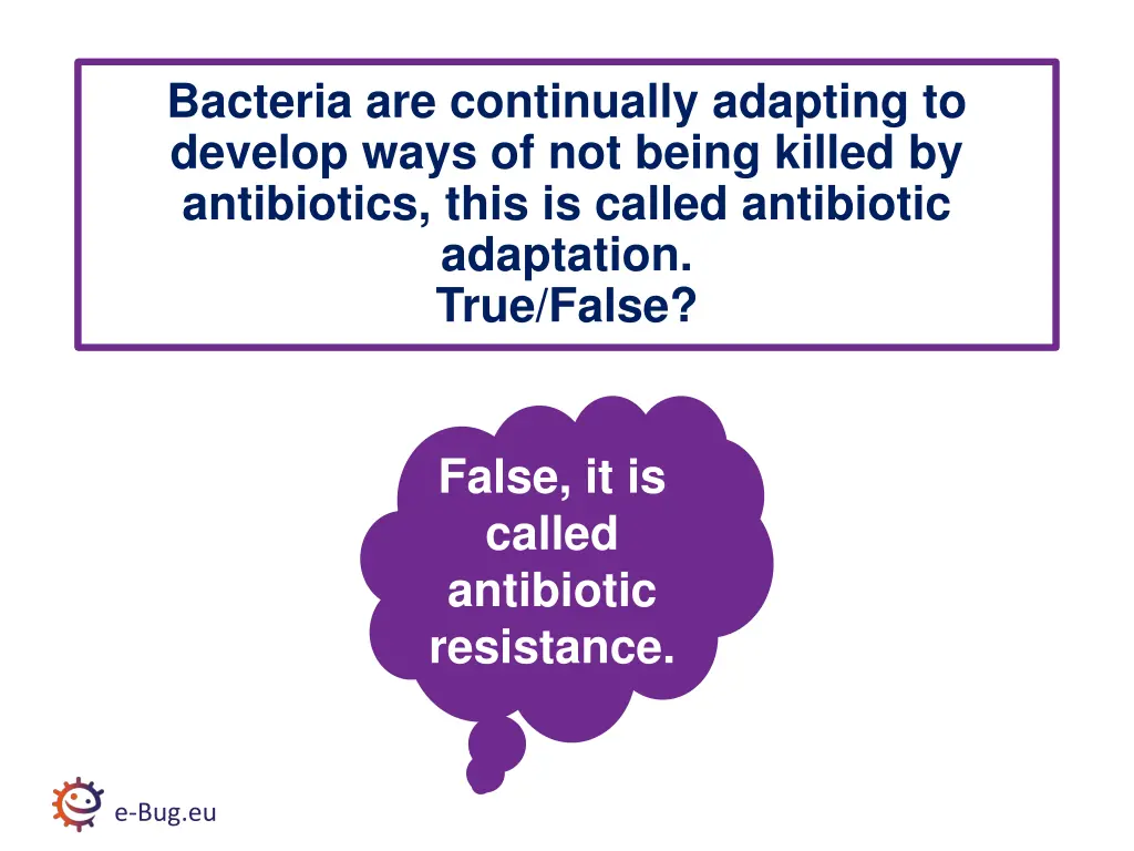 bacteria are continually adapting to develop ways