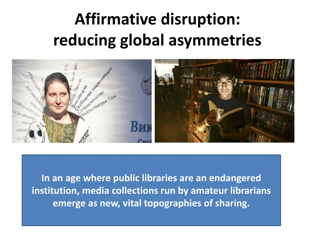 affirmative disruption reducing global asymmetries