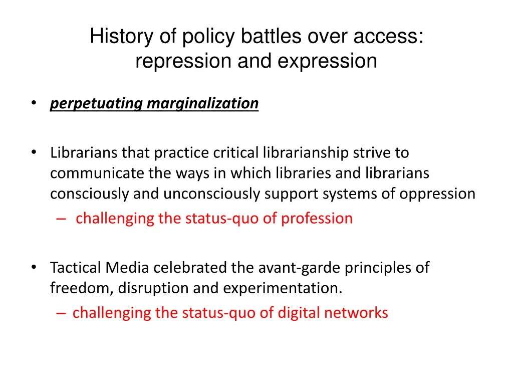 history of policy battles over access repression
