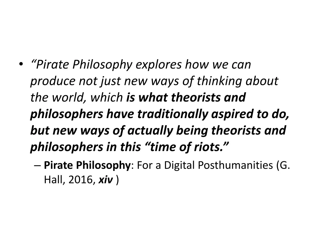 pirate philosophy explores how we can produce
