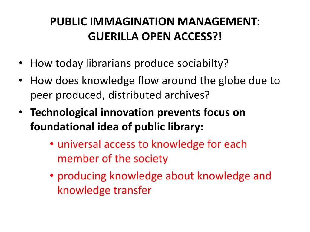 public immagination management guerilla open