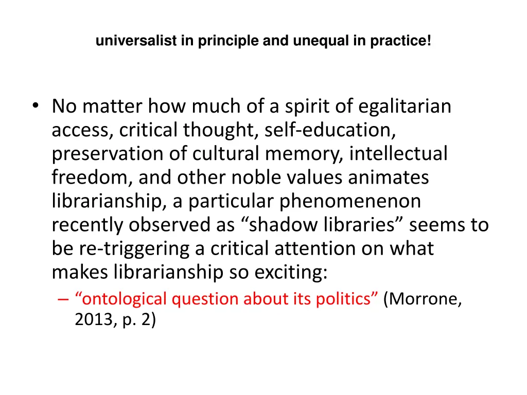 universalist in principle and unequal in practice