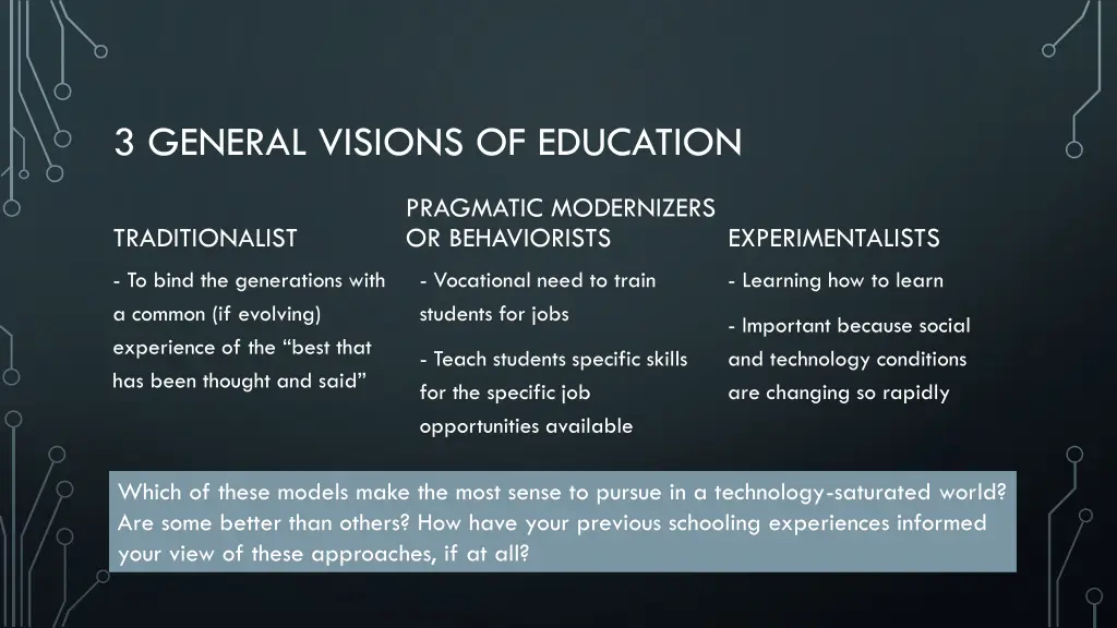 3 general visions of education