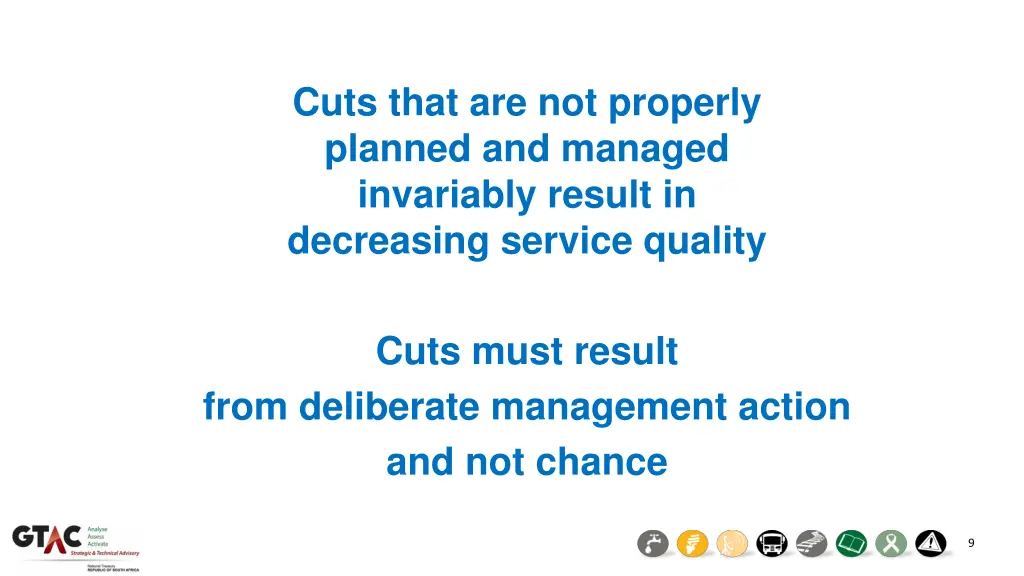cuts that are not properly planned and managed