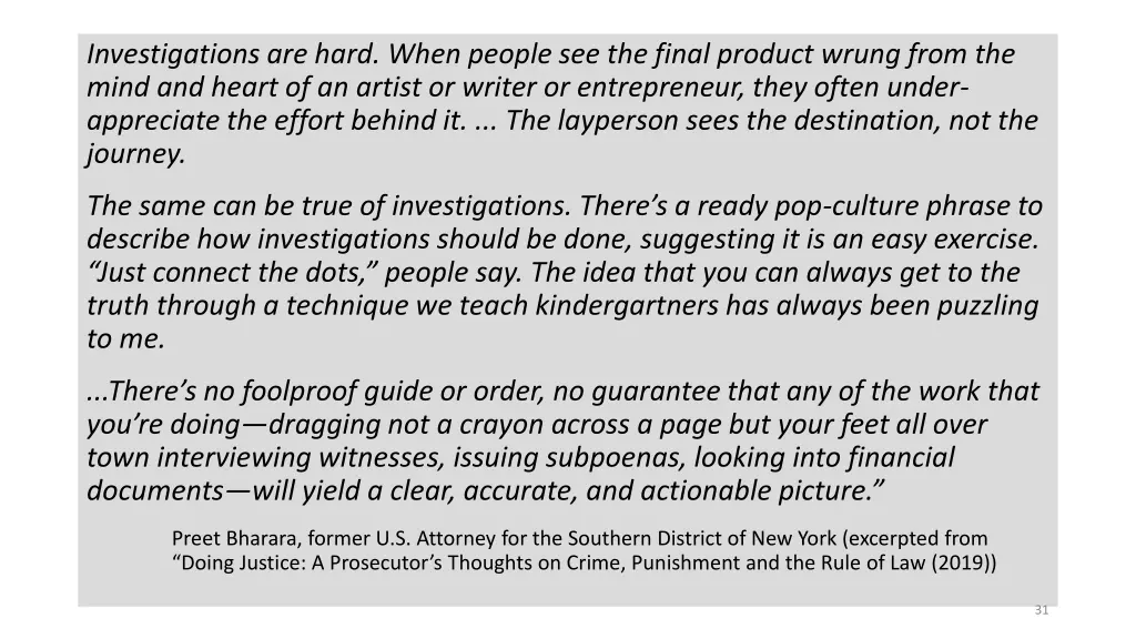 investigations are hard when people see the final