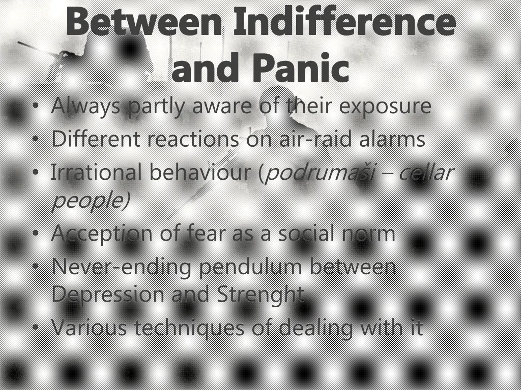 between indifference and panic always partly
