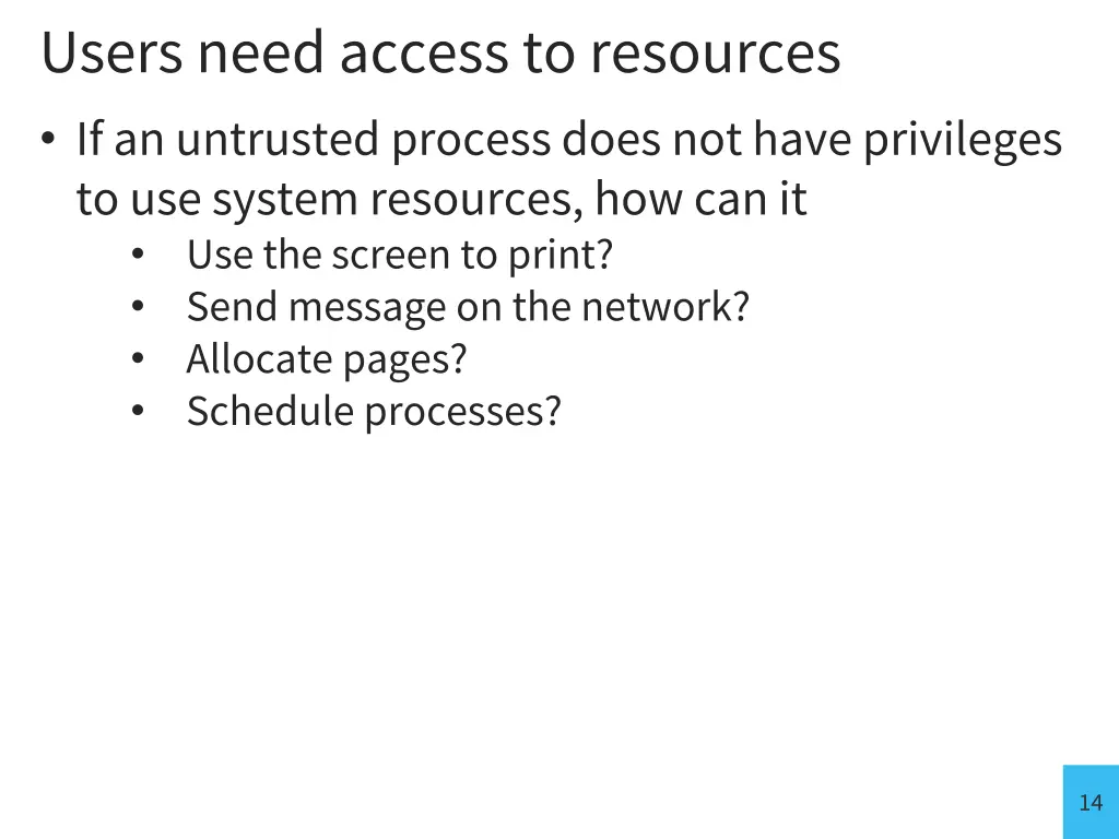 users need access to resources if an untrusted