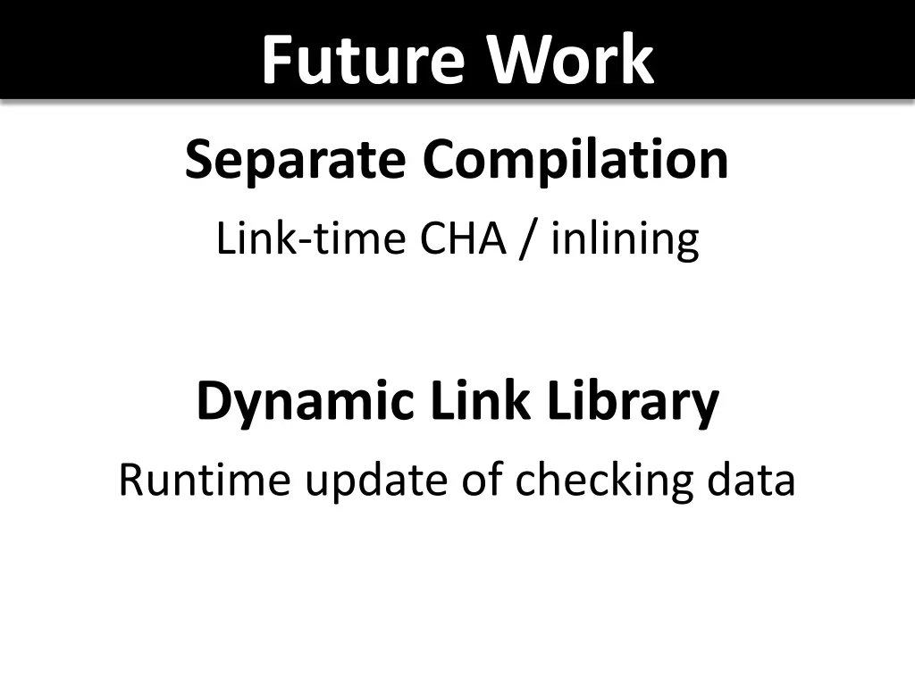 future work separate compilation link time