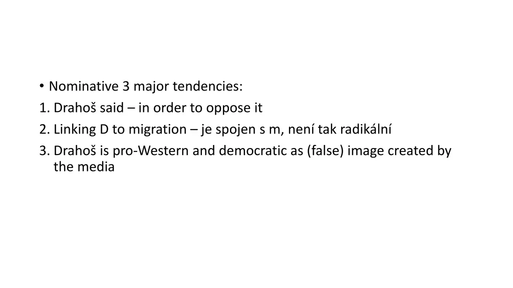 nominative 3 major tendencies 1 draho said