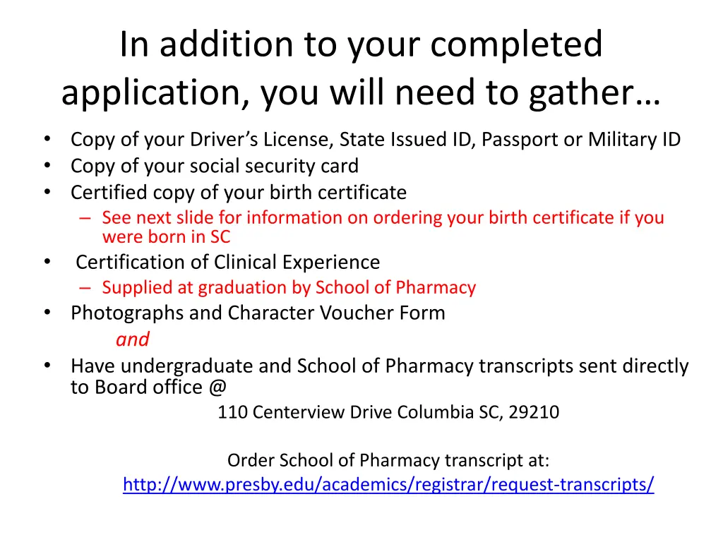 in addition to your completed application